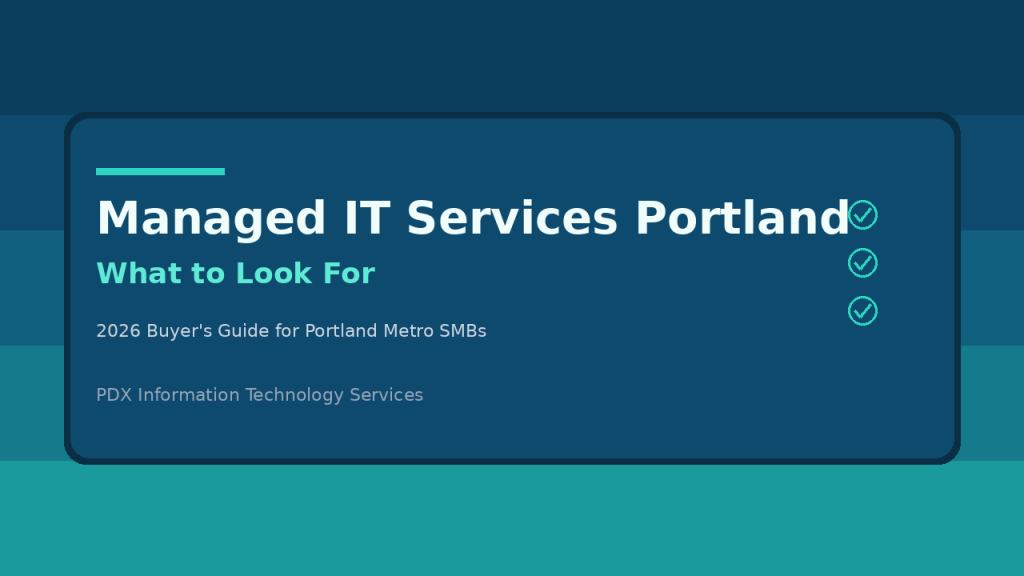 Managed IT Services Portland Buyer's Guide 2026 Managed IT services Portland: what to look for (2026 buyer's guide)